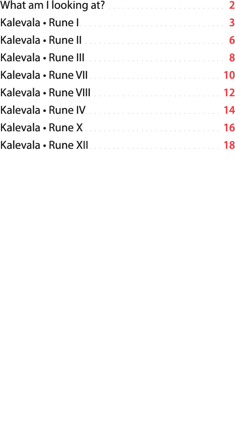 What am I looking at   2 Kalevala   Rune I 3 Kalevala   Rune II 6 Kalevala   Rune III 8 Kalevala   Rune VII 10 Kaleva   