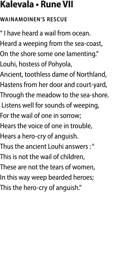  Kalevala   Rune VII Wainamoinen s rescue   I have heard a wail from ocean  Heard a weeping from the sea-coast, On th   